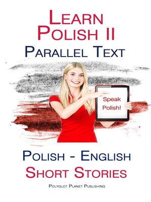 cover image of Learn Polish II--Parallel Text--Short Stories (English--Polish)
